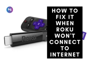 Roku won't connect to wifi