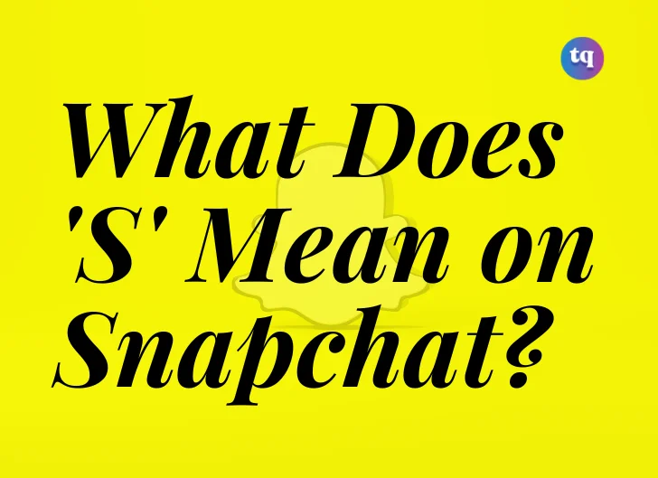 What Does S Mean On Snapchat All You Need To Know