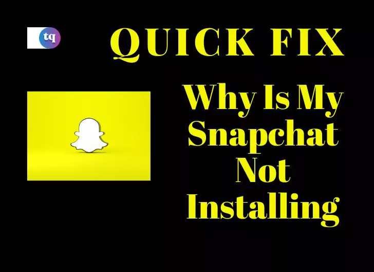 Why is my Snapchat not installing