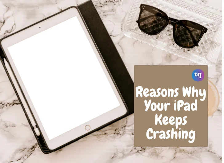 9-reasons-why-your-ipad-keeps-crashing-full-guide-techqlik