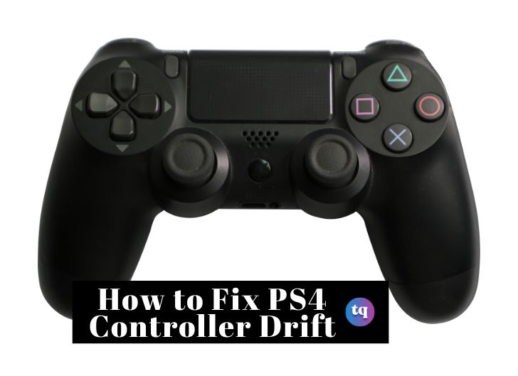 How to Fix PS4 Controller Drift? TechQlik