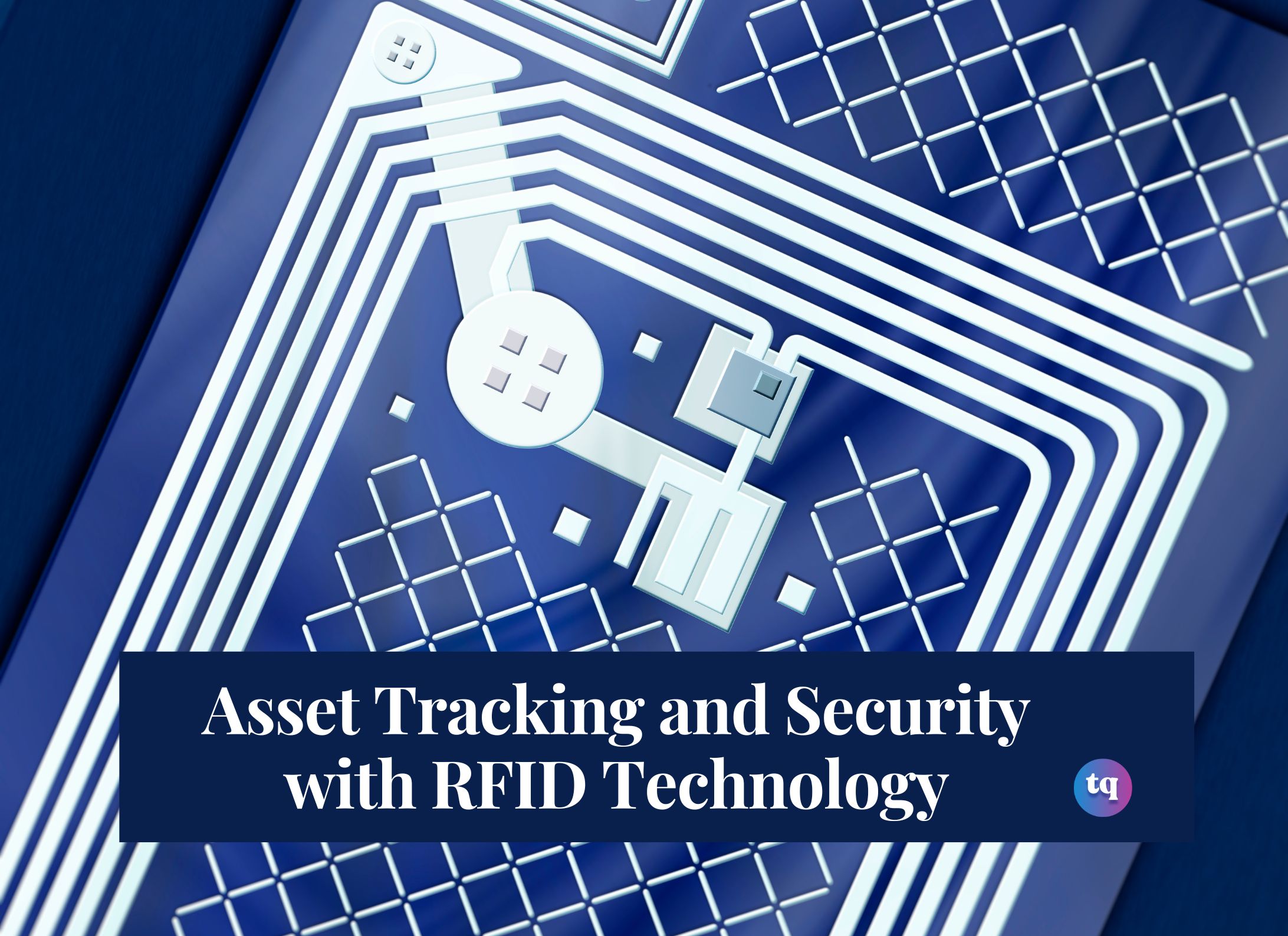 Enhancing Asset Tracking And Security With RFID Technology