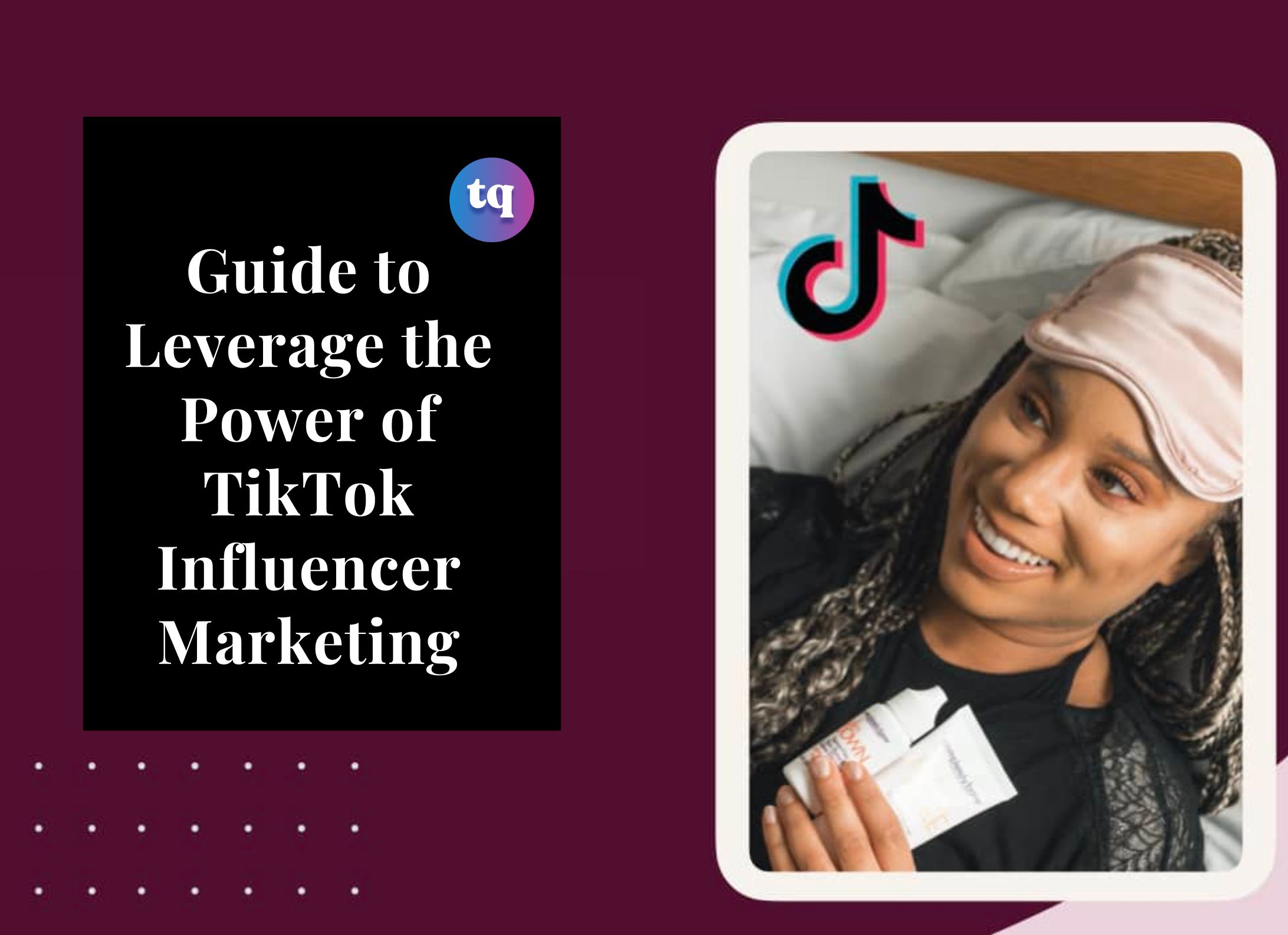 Guide To Leverage The Power Of Tiktok Influencer Marketing 0838