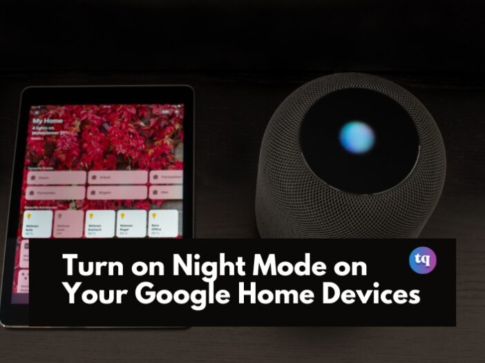 Night Mode on Your Google Home Devices