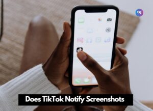 does tiktok notify screenshots